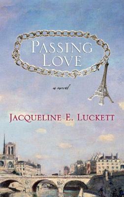 Passing Love by Jacqueline E. Luckett