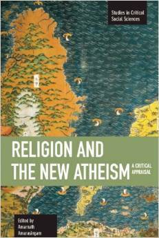 Religion and the New Atheism: A Critical Appraisal by Christopher W. Rodkey, Jeffrey W. Robbins, Reza Aslan, Ryan N. Falcioni, Robert Platzner, Steve Fuller, Rory Dickson, William Sims Bainbridge, Richard Harries, Stephen S. Bullivant, Richard Cimino, William A. Stahl, Chris Smith, Michael Ian Borer, Gregory Peterson, Mark N. Vernon, Jeff A Nall