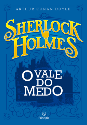 O Vale do Medo by Arthur Conan Doyle