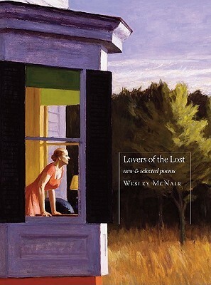 Lovers of the Lost: New & Selected Poems by Wesley McNair