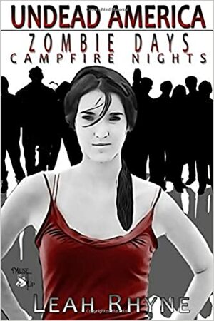 Zombie Days, Campfire Nights by Leah Rhyne