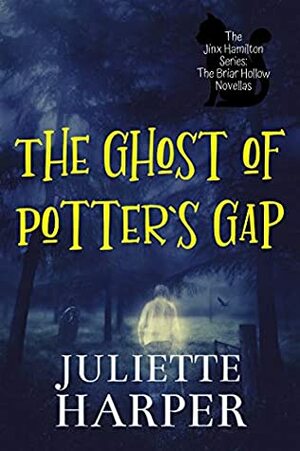 The Ghost of Potter's Gap (The Jinx Hamilton Series) by Juliette Harper