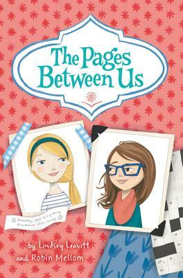 The Pages Between Us by Robin Mellom, Lindsey Leavitt
