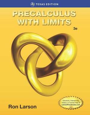 Precalculus with Limits, Texas Edition by Ron Larson