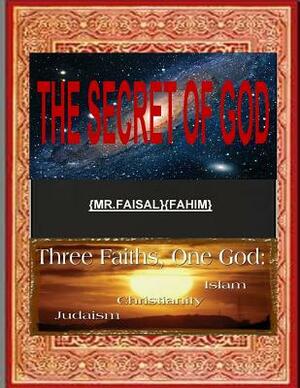 The SECRET OF GOD by MR Faisal Fahim