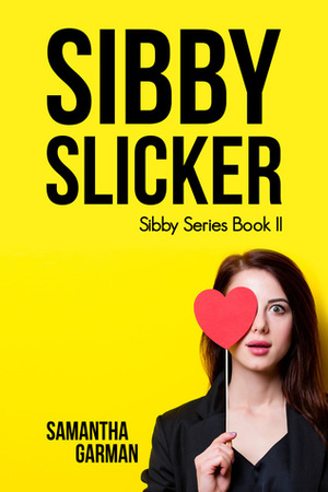 Sibby Slicker by Samantha Garman