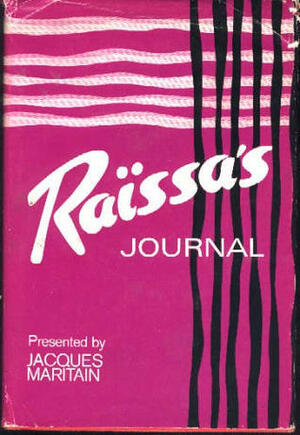 Raïssa's Journal by Jacques Maritain, Raïssa Maritain