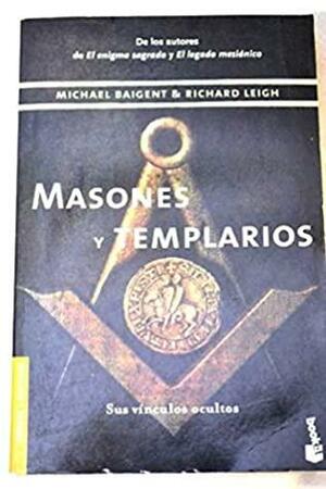 Masones y templarios / Masons and Templars by Michael Baigent