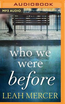 Who We Were Before by Leah Mercer