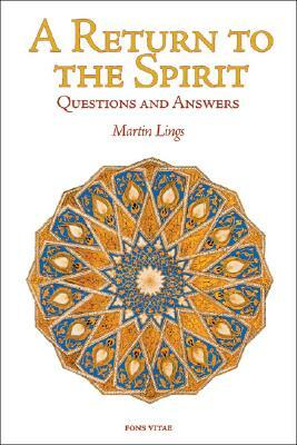 A Return to the Spirit: Questions and Answers by Martin Lings