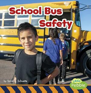 School Bus Safety by Sarah L. Schuette