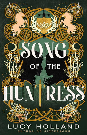 Song of the Huntress by Lucy Holland