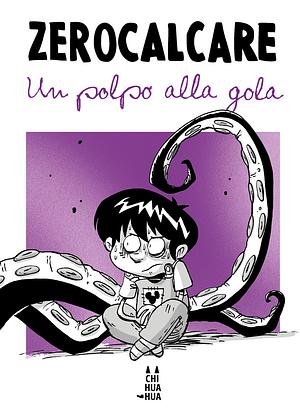 Un polpo alla gola by Zerocalcare