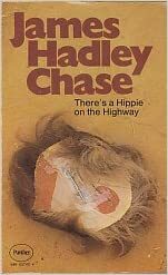 There's a Hippie on the Highway by James Hadley Chase