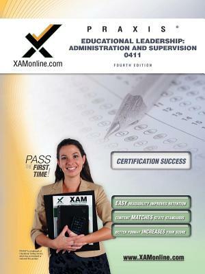 Praxis Educational Leadership: Administration and Supervision 0411 by Sharon A. Wynne