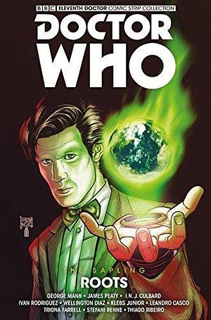 Doctor Who: The Eleventh Doctor - The Sapling Vol. 2: Roots by Alex Paknadel, George Mann, I.N.J. Culbard