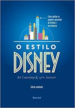 O Estilo Disney by Bill Capodagli, Lynn Jackson