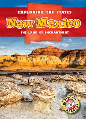 New Mexico: The Land of Enchantment by Christina Leaf