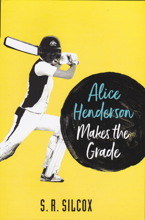 Alice Henderson Makes the Grade by S.R. Silcox, Jaclyn Reyes
