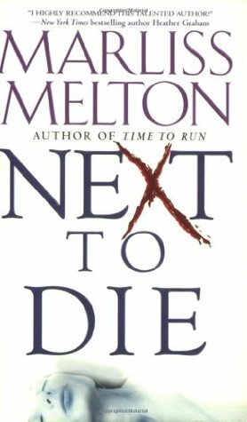 Next to Die by Marliss Melton