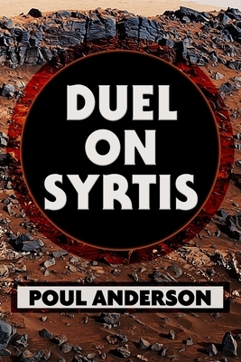 Duel on Syrtis by Poul Anderson by Super Large Print, Poul Anderson