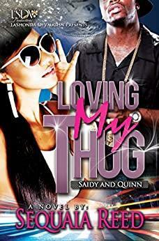 Loving My Thug: Saidy and Quinn by Sequaia Reed