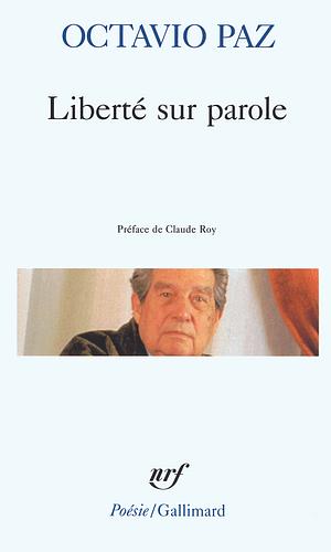 Liberté sur parole by Octavio Paz