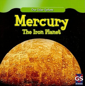 Mercury: The Iron Planet by Lincoln James