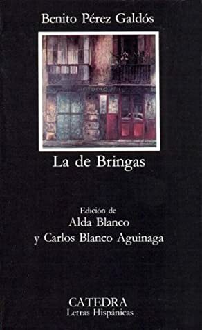 La de Bringas by Carlos Blanco Aguinaga, Alda Blanco, Benito Pérez Galdós