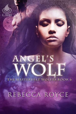 Angel's Wolf by Rebecca Royce