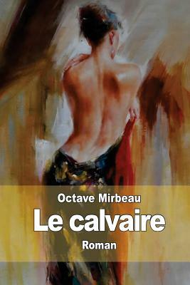 Le calvaire by Octave Mirbeau