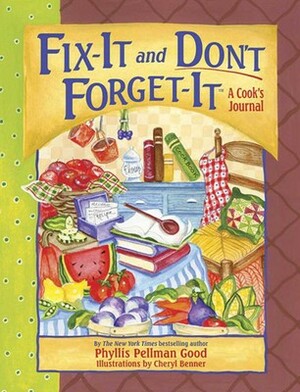 Fix-It and Don't Forget-It Journal: A Cook's Journal by Phyllis Pellman Good