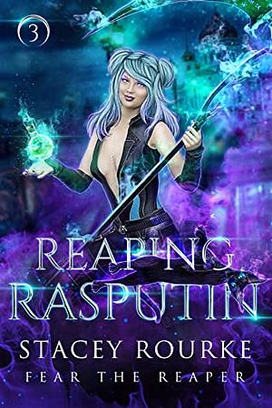Reaping Rasputin by Stacey Rourke