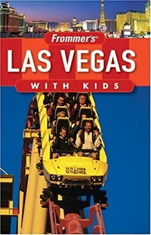 Frommer's Las Vegas with Kids by Bob Sehlinger