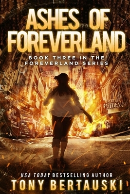 Ashes of Foreverland: A Science Fiction Thriller by Tony Bertauski