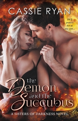 The Demon and the Succubus by Cassie Ryan