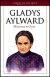 Gladys Aylward: Missionary to China by Sam Wellman