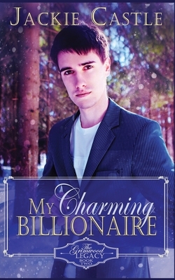 My Charming Billionaire by Jackie Castle