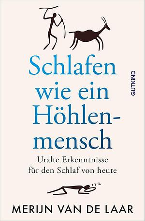 Schlafen wie ein Höhlenmensch by Merijn van de Laar