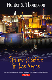 Spaime si scarbe in Las Vegas by Adrian Buz, Hunter S. Thompson