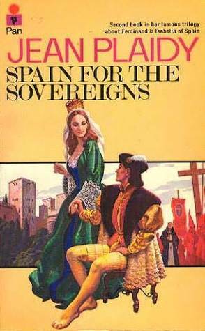 Spain for the Sovereigns by Jean Plaidy