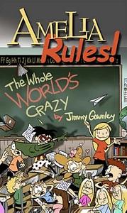 Amelia Rules! Volume 1: The Whole World's Crazy by Jimmy Gownley