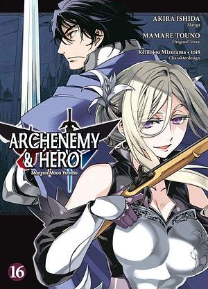 Archenemy & Hero 16 - Maoyuu Maou Yuusha by Akira Ishida, Mamare Touno