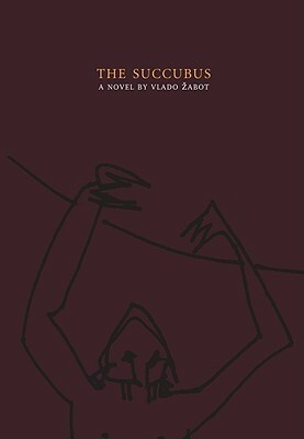 The Succubus by Vlado Žabot, Rawley Grau, Nikolai Jeffs