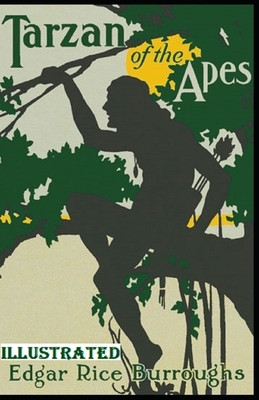 Tarzan of the Apes Illustrated by Edgar Rice Burroughs