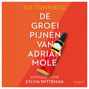 De groeipijnen van Adriaan Mole by Sue Townsend