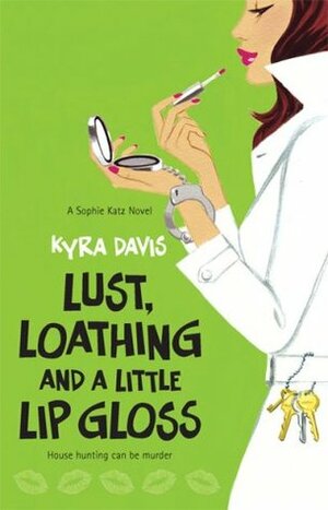 Lust, Loathing and a Little Lip Gloss by Kyra Davis