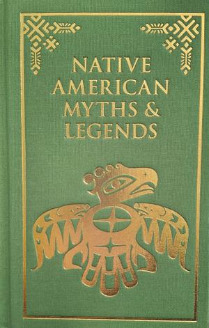 Native American Myths & Legends by Arcturus Publishing