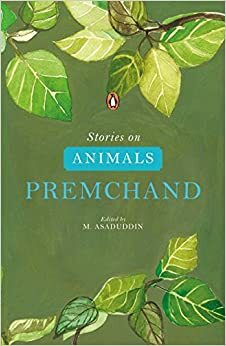 Stories on Animals by Premchand by M Asaduddin, Munshi Premchand