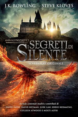 Animali Fantastici. I Segreti di Silente: Screenplay originale by J.K. Rowling